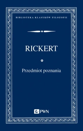Przedmiot poznania.. Wprowadzenie do filozofii transcendentalnej - Heinrich Rickert
