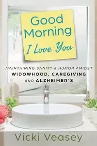 Good Morning I Love You - Vicki Veasey