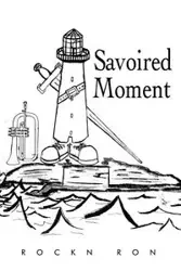Savoired Moment - Ron Rockn
