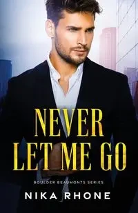 Never Let Me Go - Rhone Nika