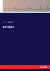Kathrina - Holland J. G.