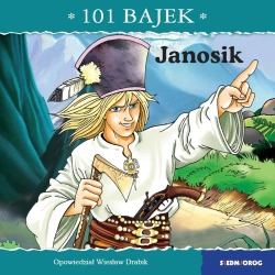 101 bajek. Janosik - Wiesław Drabik, Artur Piątek