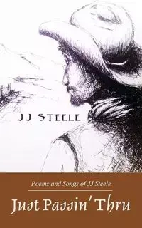 Just Passin' Thru - Steele J J