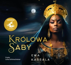 audiobook Królowa Saby - Ewa Kassala