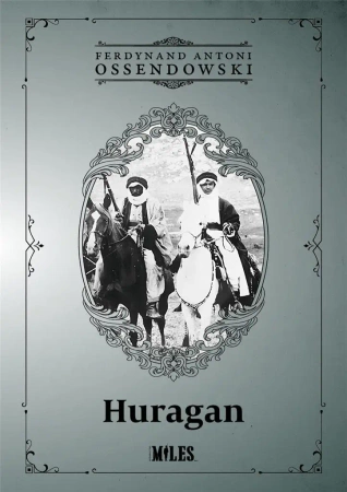 Huragan - Ferdynand Antoni Ossendowski