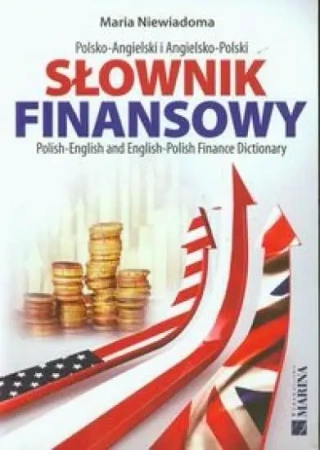 Słownik finansowy polsko-angielski angielsko-pol. - Maria Niewiadomska