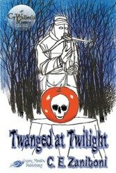 Twanged at Twilight - Zaniboni C. E.