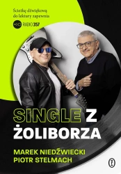Single z Żoliborza - Piotr Stelmach, Marek Niedźwiedzki