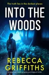 Into the Woods - Rebecca Griffiths