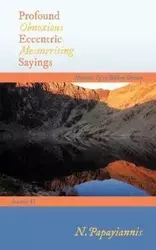 Profound Obnoxious Eccentric Mesmerising Sayings - N. Papayiannis