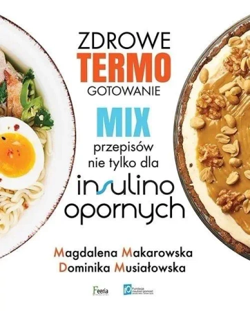 Zdrowe termogotowanie. Mix przepisów nie tylko... - Magdalena Makarowska, Dominika Musiałowska