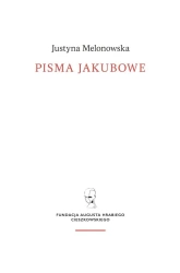 Pisma jakubowe. Religia i walka - Justyna Melonowska