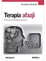 Terapia afazji. Ćwiczenia aktualizacji wyrazów - Krystian Manicki