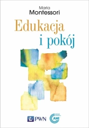 Edukacja i pokój - Maria Montessori