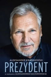 Prezydent. Aleksander Kwaśniewski w rozmowie z.. - Aleksander Kwaśniewski, Aleksander Kaczorowski