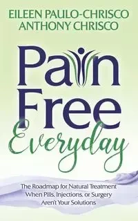 Pain Free Everyday - Eileen Paulo-Chrisco