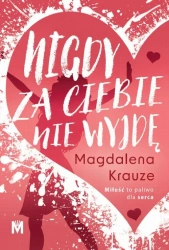 eBook Nigdy za ciebie nie wyjdę - Magdalena Krauze epub mobi