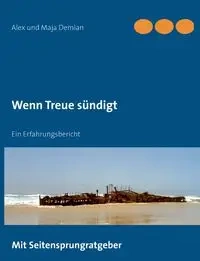 Wenn Treue sündigt - Alex Demian und Maja