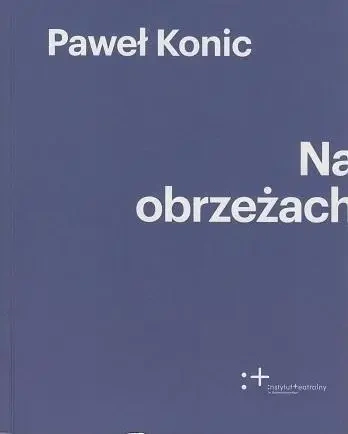 Na obrzeżach - Paweł Konic
