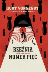 Rzeźnia numer pięć, czyli krucjata dziecięca - Kurt Vonnegut, Ryan North, Albert Monteys, Jacek