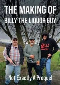 The Making of Billy the Liquor Guy - Guy Billy The Liquor