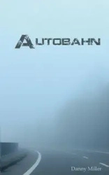 Autobahn - Danny Miller
