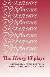 The Henry VI plays - Stuart Hampton-Reeves