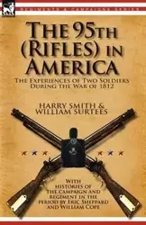 The 95th (Rifles) in America - Harry Smith