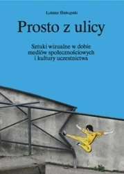 Prosto z ulicy - Łukasz Biskupski