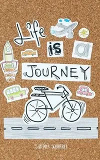 Life Is a Journey - Sandra Squirrel
