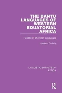 The Bantu Languages of Western Equatorial Africa - Malcolm Guthrie