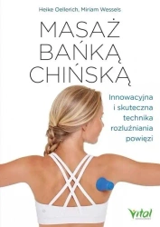 Masaż bańką chińską - Heike Oellerich, Miriam Wessels