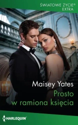 eBook Prosto w ramiona księcia - Maisey Yates mobi