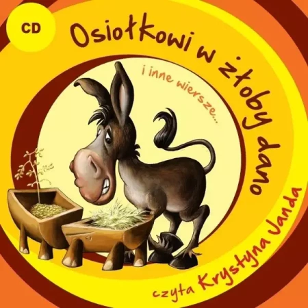 Osiołkowi w żłoby dano i inne wiersze... CD - praca zbiorowa