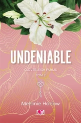 Cloverleigh Farms T.2 Undeniable - Melanie Harlow