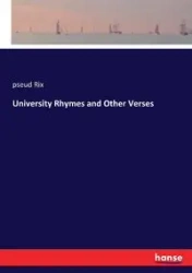 University Rhymes and Other Verses - Rix pseud