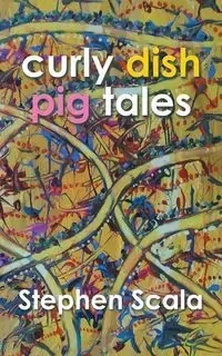 Curly Dish Pig Tales - Stephen Scala