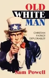 Old White Man - Sam Powell