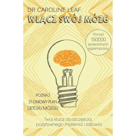 Włącz swój mózg - Caroline Leaf - Caroline Leaf