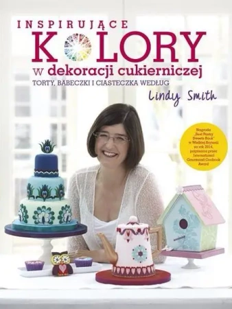 Inspirujące KOLORY w dekoracjach cukierniczych... - Lindy Smith