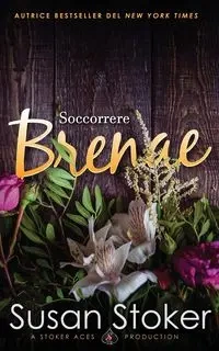 Soccorrere Brenae - Susan Stoker