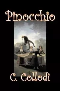 Pinocchio by Carlo Collodi, Fiction, Action & Adventure - Collodi C.