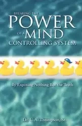 Breaking the Power of a Mind Controlling System - Thompson U A