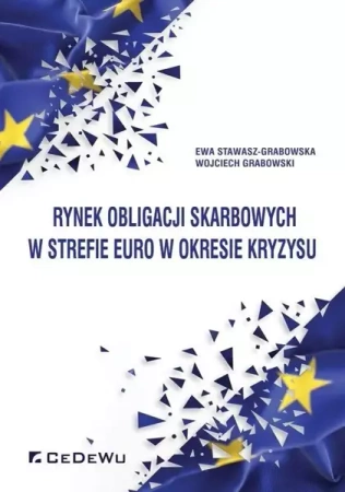 Rynek obligacji skarbowych w strefie euro w okresie kryzysu - Ewa Stawasz-Grabowska, Wojciech Grabowski