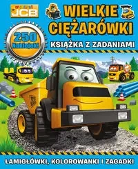 My first JCB Wielkie ciężarówki. Książka z zadaniami - zbiorowa praca