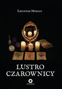 Lustro czarownicy - Morgan Levannah
