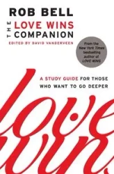 The Love Wins Companion - Bell Rob