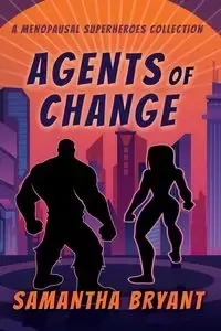 Agents of Change - Bryant Samantha