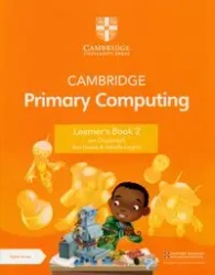 Cambridge Primary Computing Learner's Book 2 with Digital Access - Jon Chippindall, Ben Davies, Isabella Lieghio