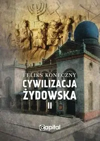 Cywilizacja żydowska Tom 2 - Feliks Koneczny